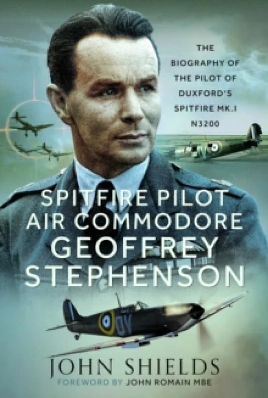 Spitfire Pilot Air Commodore Geoffrey Stephenson. Hardback. By John Shields Books