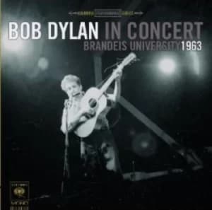 In Concert Brandeis University 1963 by Bob Dylan CD Album