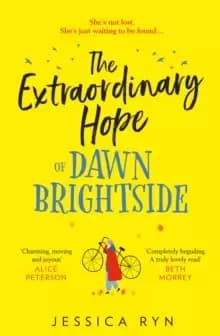 The Extraordinary Hope of Dawn Brightside