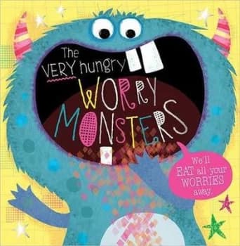 The very hungry worry monsters by Rosie Greening