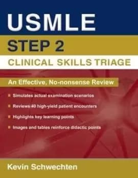 USMLE Step 2 Clinical Skills Triage by Kevin Schwechten