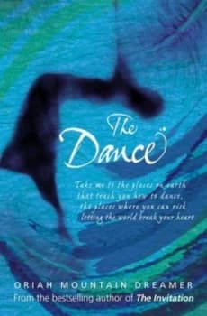 The Dance by Oriah Mountain Dreamer Paperback