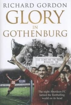 Glory in Gothenburg by Richard Gordon Hardback