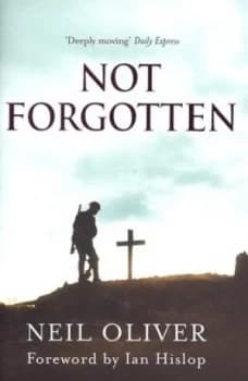 Not Forgotten by Neil Oliver Paperback