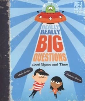 Really Really Big Questions about Space and Time by Mark Brake Book