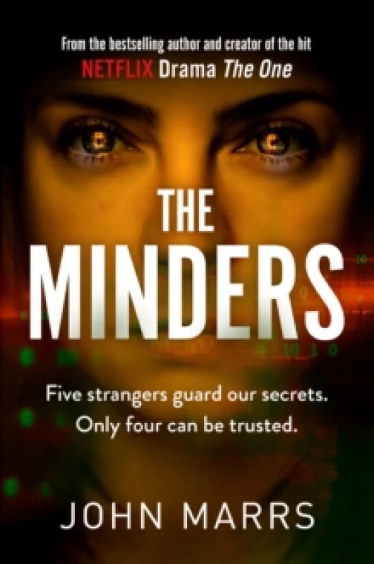 The Minders : Five strangers guard our secrets. Four can be trusted. Paperback / softback