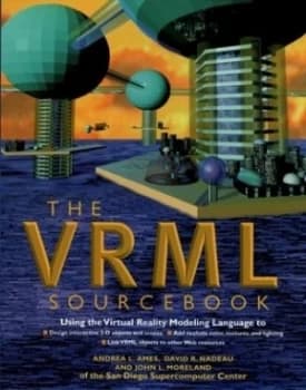 The Vrml 2.0 Sourcebook by Andrea L. Ames Book