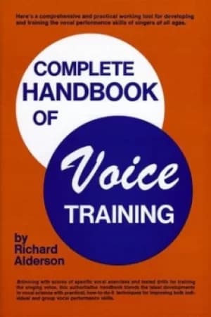 Complete handbook of voice training by Richard Alderson