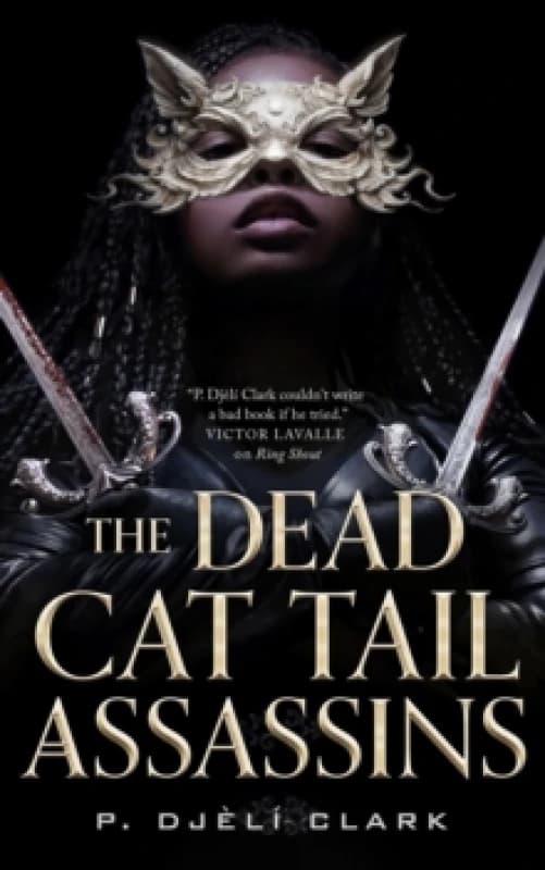 The Dead Cat Tail Assassins. Hardback. By P Djeli Clark Books