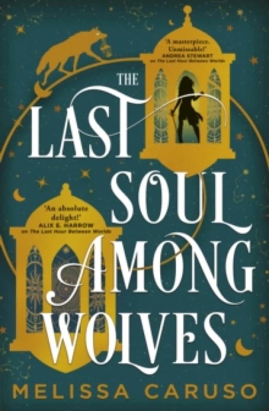 The Last Soul Among Wolves. Hardback. By Melissa Caruso Books