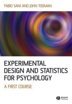 Experimental Design and Statistics for Psychology by Fabio Sani Book