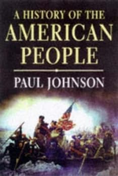 A History of the American People by Paul Johnson Hardback