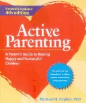 active parenting a parents guide to raising happy and successful children