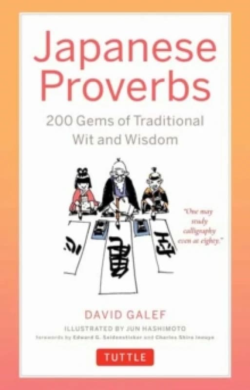 Japanese Proverbs : 200 Gems of Traditional Wit and Wisdom Paperback / softback