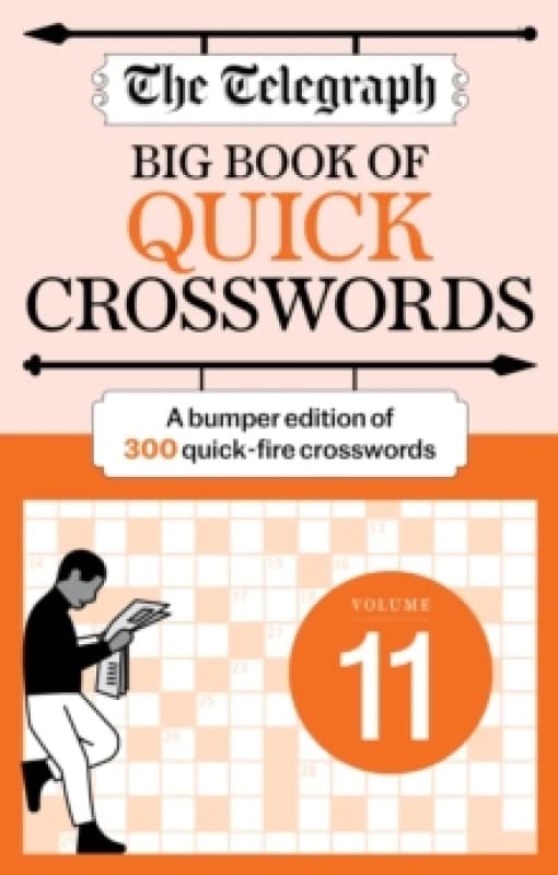 The Telegraph Big Book of Quick Crosswords 11 : A bumper edition of 300 quick-fire crosswords Paperback / softback