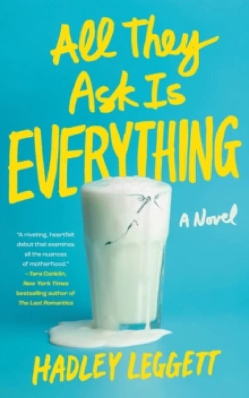 All They Ask Is Everything : A Novel Paperback / softback