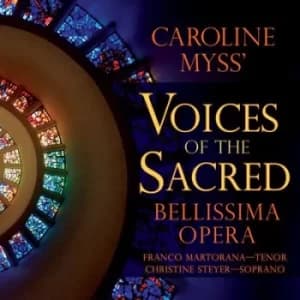 Caroline Myss Voices of the Sacred by Bellissima Opera CD Album