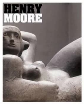 Henry Moore by Henry Moore and Chris Stephens Paperback