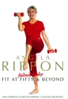 Fabulously Fit at 50: Angela Rippon