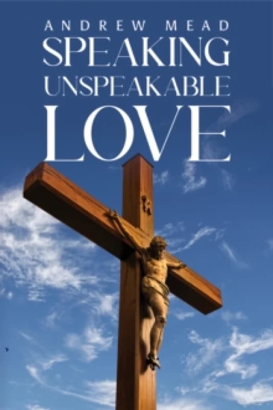 Speaking Unspeakable Love Paperback / softback