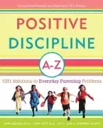 positive discipline a z 1001 solutions to everyday parenting problems