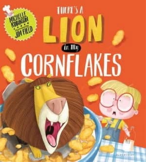 Theres a Lion in My Cornflakes by Michelle Robinson and Jim Field Hardback