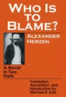 Who Is to Blame? A Novel in Two Parts