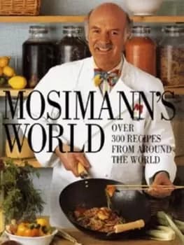 Mosimann's world - Anton Mosimann - Hardback - Used
