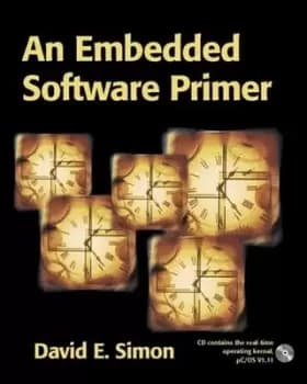 An embedded software primer by David E Simon