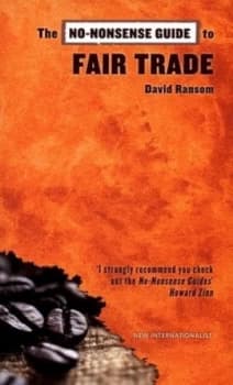 The No-Nonsense Guide to Fair Trade by David Ransome Book