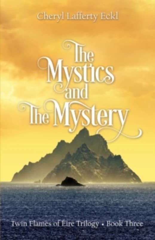The Mystics and The Mystery : Twin Flames of Eire Trilogy - Book Three Paperback / softback