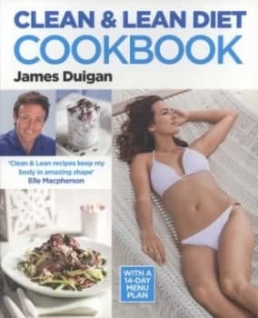 Clean and Lean Diet Cookbook by James Duigan Paperback