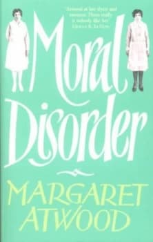 Moral Disorder by Margaret Atwood Paperback