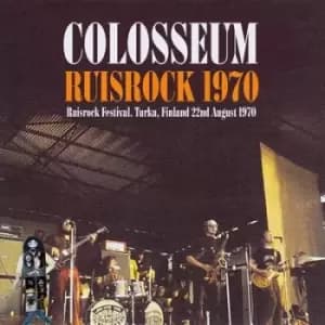 Ruisrock 1970 Ruisrock Festival Turki Finland 22nd August 1970 by Colosseum CD Album