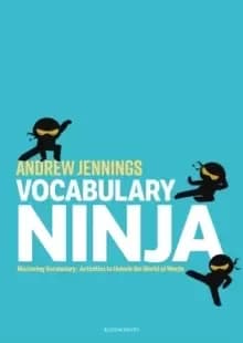 Vocabulary Ninja : Mastering Vocabulary - Activities to Unlock the World of Words