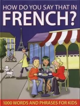How do you say that in French? by Sally Delaney