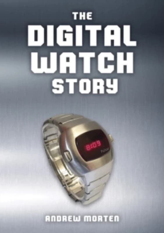 The Digital Watch Story Paperback / softback