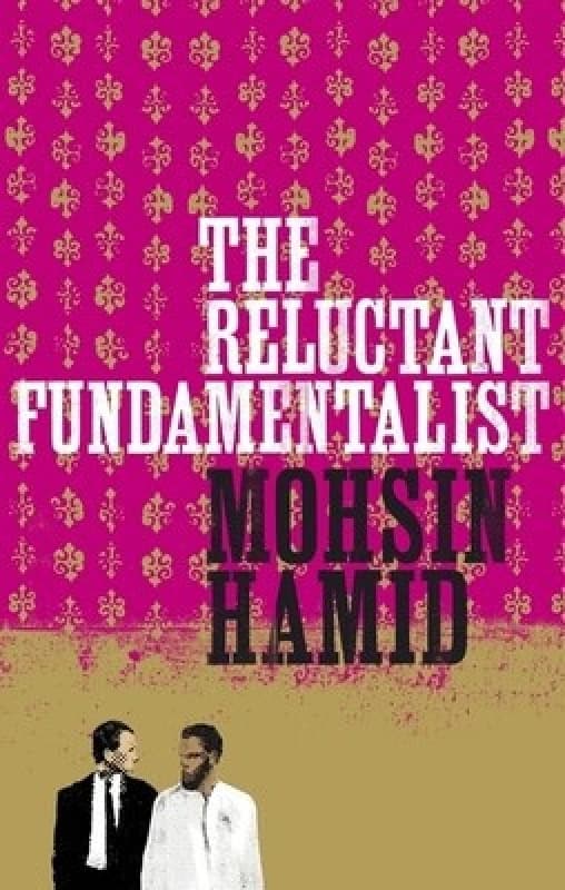 The Reluctant Fundamentalist by Mohsin Hamid Hardback