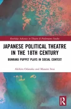Japanese Political Theatre in the 18th CenturyBunraku Puppet Plays in Social Context