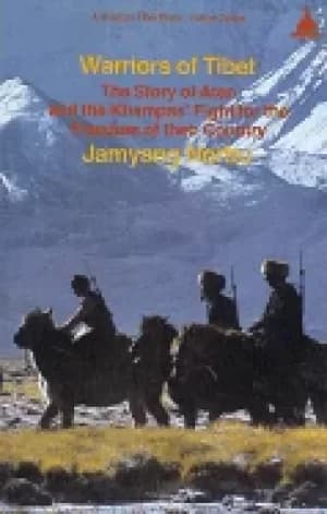 warriors of tibet the story of aten and the khampas fight for the freedom o