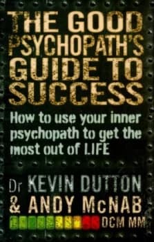The Good Psychopaths Guide to Success by Andy Mcnab Paperback