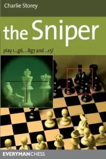The Sniper : Play 1...G6, ...Bg7 and ...C5!