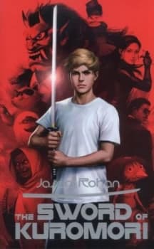 The Sword of Kuromori by Jason Rohan Paperback