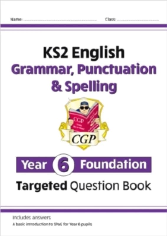 KS2 English Year 6 Foundation Grammar, Punctuation & Spelling Targeted Question Book with Answers Paperback / softback