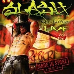 Made in Stoke 24/7/11 by Slash CD Album