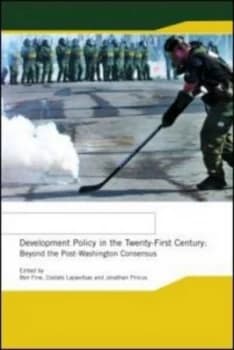 Development Policy in the Twenty-First Century by Ben Fine Paperback