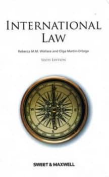 International Law by Rebecca M. M Wallace and Olga Martin-Ortega Paperback