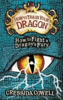How to Fight a Dragons Fury by Cressida Cowell