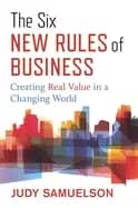 six new rules of business creating real value in a changing world