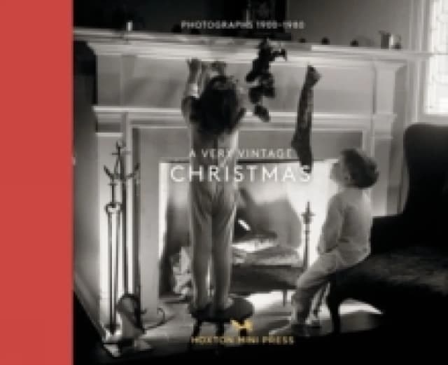 A Very Vintage Christmas : Photographs 1890-1980 Hardback